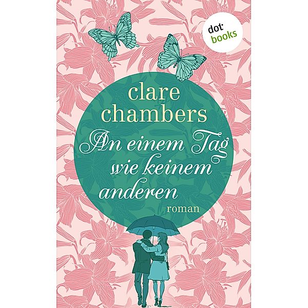 An einem Tag wie keinem anderen, Clare Chambers