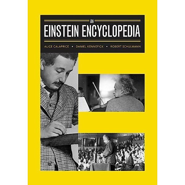 An Einstein Encyclopedia, Alice Calaprice, Daniel Kennefick, Robert Schulmann