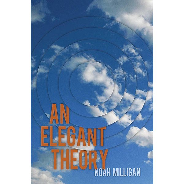 An Elegant Theory, Noah Milligan