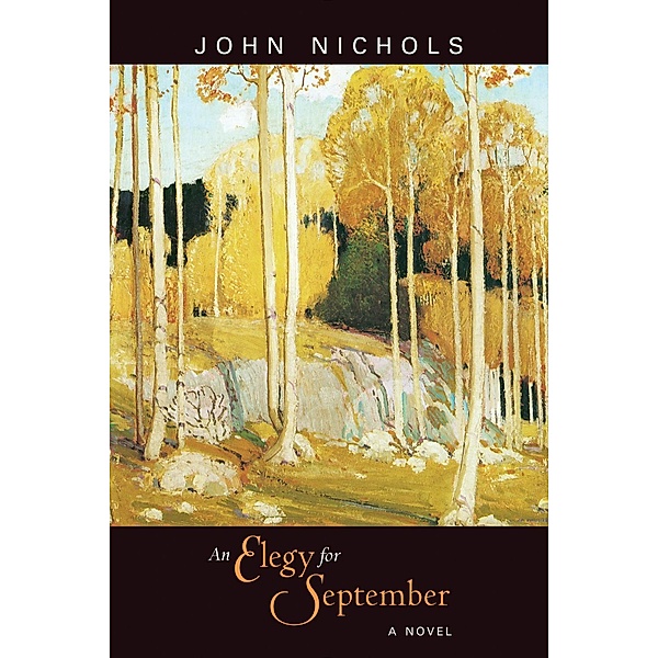 An Elegy for September, John Nichols