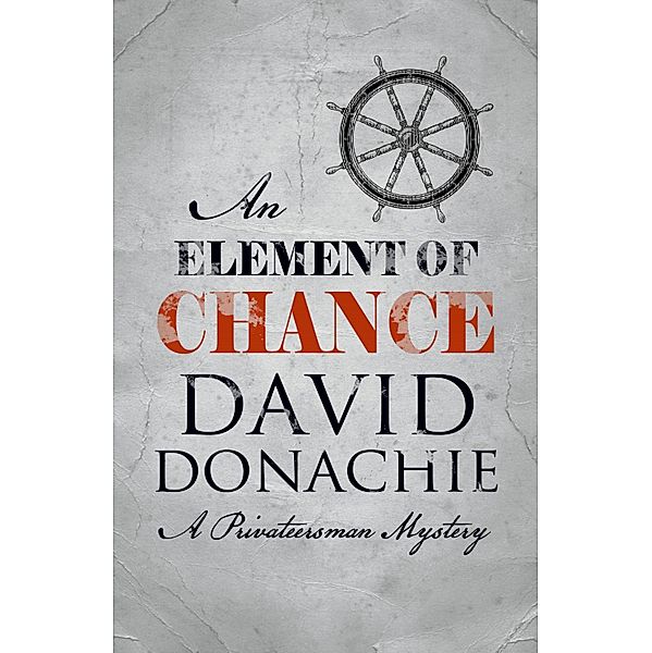 An Element of Chance / Privateersman Bd.4, David Donachie