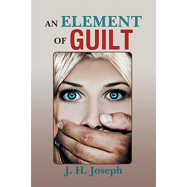 An Element of Guilt, J. H. Joseph