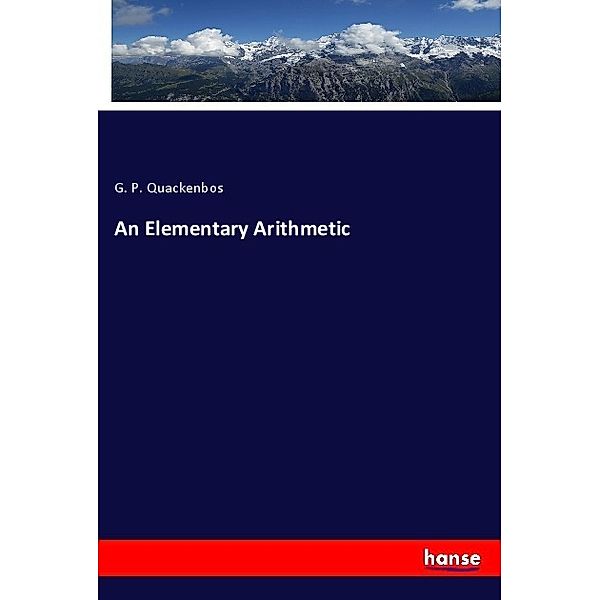 An Elementary Arithmetic, G. P. Quackenbos