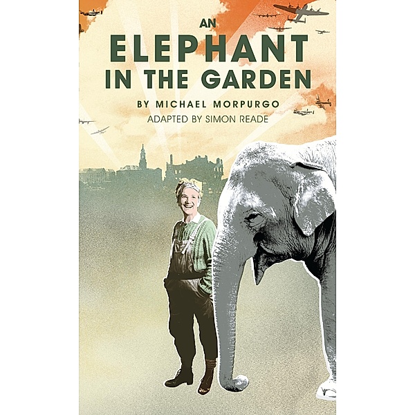 An Elephant in the Garden / Oberon Modern Plays, Michael Morpurgo