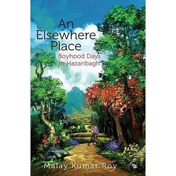 An Elsewhere Place, Malay Kumar Roy