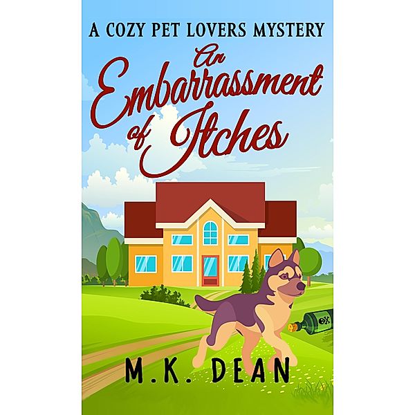 An Embarrassment of Itches (The Ginny Reese Mysteries, #1) / The Ginny Reese Mysteries, M. K. Dean