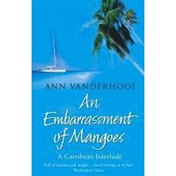 An Embarrassment Of Mangoes, Ann Vanderhoof