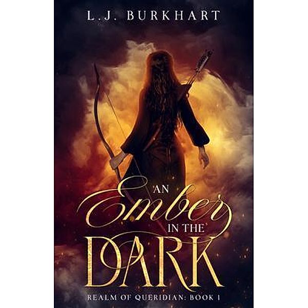 An Ember in the Dark (Clean Version), L. J. Burkhart