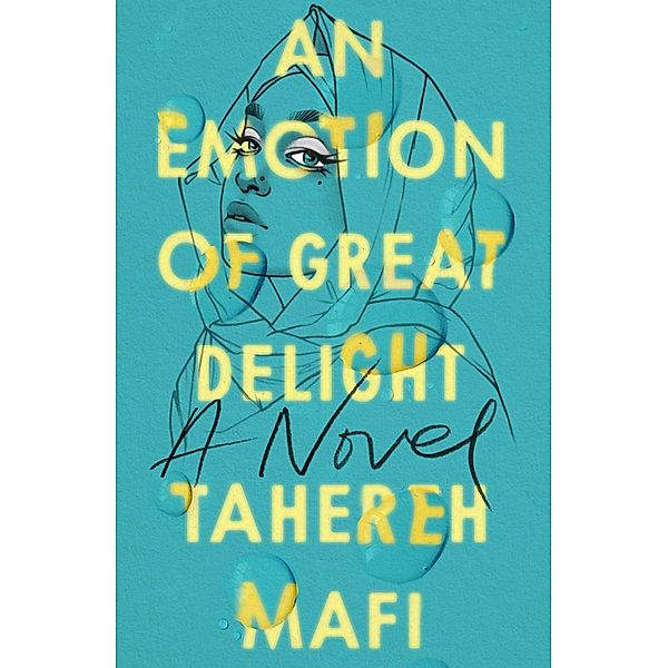 An Emotion Of Great Delight, Tahereh Mafi