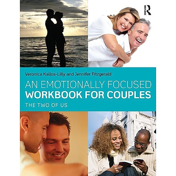 An Emotionally Focused Workbook for Couples, Veronica Kallos-Lilly, Jennifer Fitzgerald