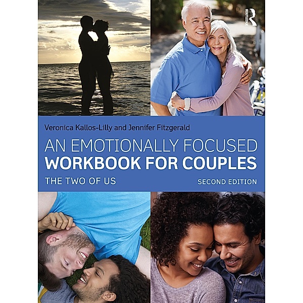 An Emotionally Focused Workbook for Couples, Veronica Kallos-Lilly, Jennifer Fitzgerald