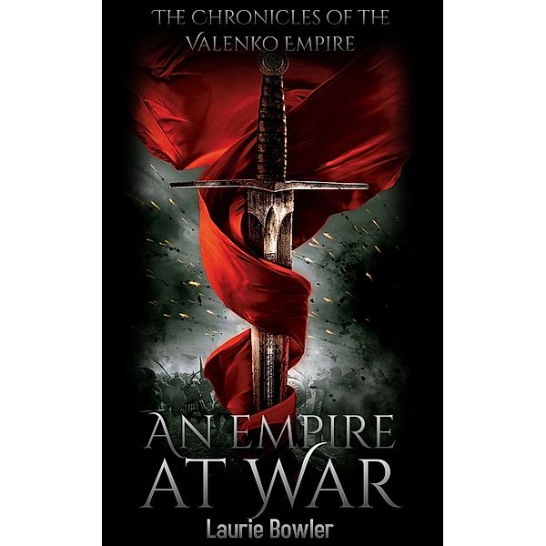 An Empire at War, Laurie Bowler