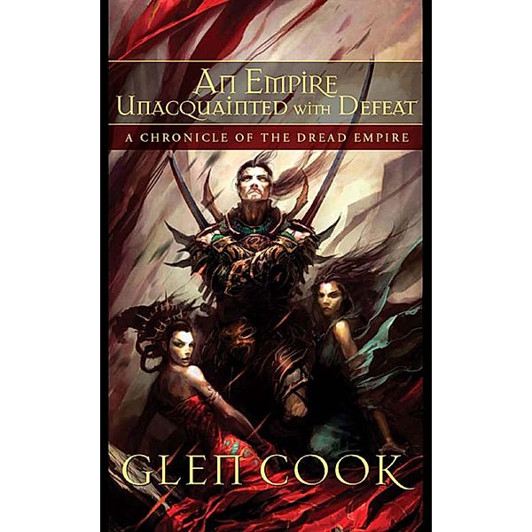An Empire Unacquainted with Defeat, Glen Cook