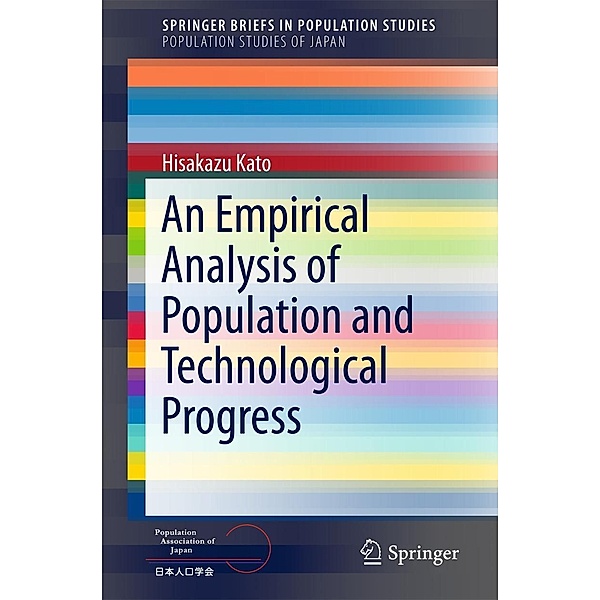 An Empirical Analysis of Population and Technological Progress / SpringerBriefs in Population Studies, Hisakazu Kato