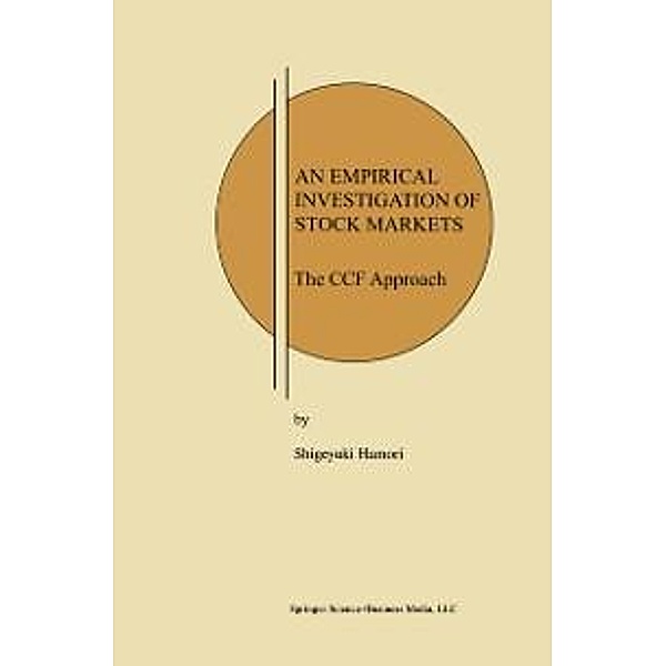 An Empirical Investigation of Stock Markets / Research Monographs in Japan-U.S. Business and Economics Bd.8, Shigeyuki Hamori
