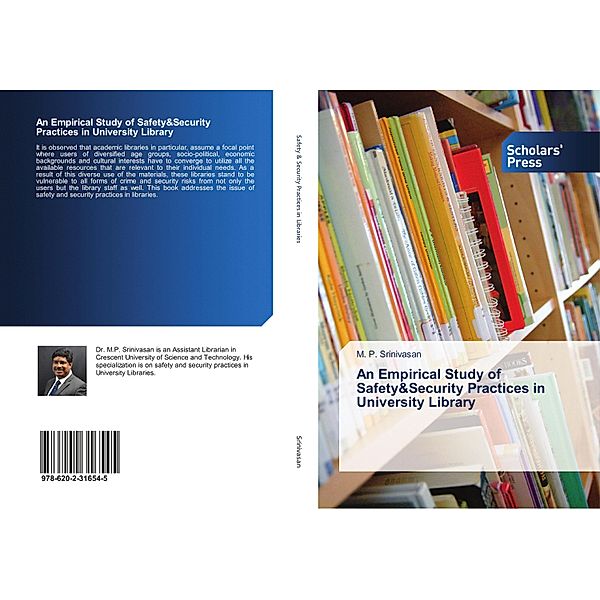 An Empirical Study of Safety&Security Practices in University Library, M. P. Srinivasan