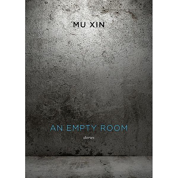 An Empty Room: Stories, Mu Xin