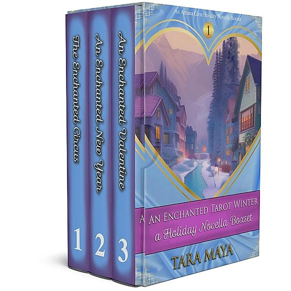 An Enchanted Tarot Winter - Holiday Novella Boxset (Arcana Glen Novella Collections, #1) / Arcana Glen Novella Collections, Tara Maya