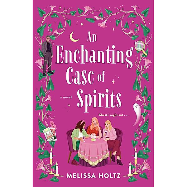 An Enchanting Case of Spirits, Melissa Holtz