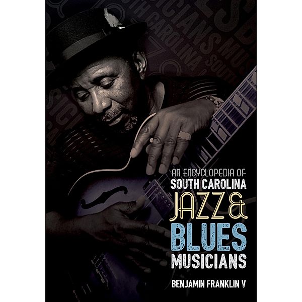 An Encyclopedia of South Carolina Jazz and Blues Musicians, V. Franklin