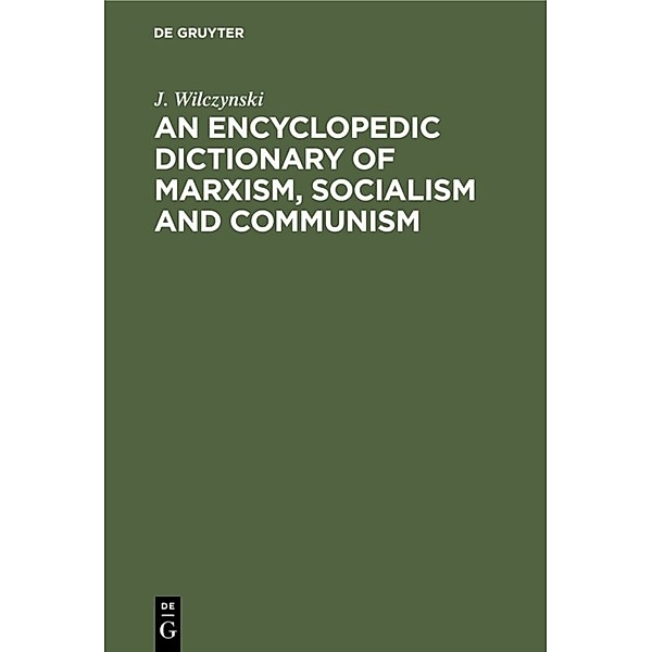 An Encyclopedic Dictionary of Marxism, Socialism and Communism, Jozef Wilczynski