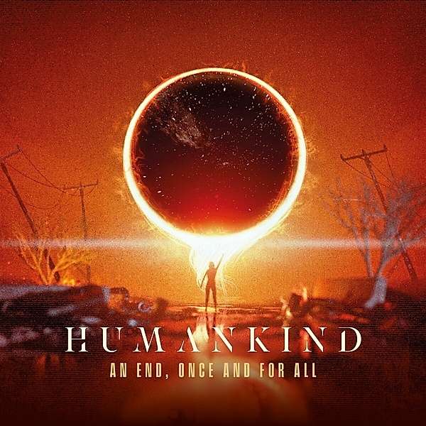An End,Once And For All (Digipak), HumanKind