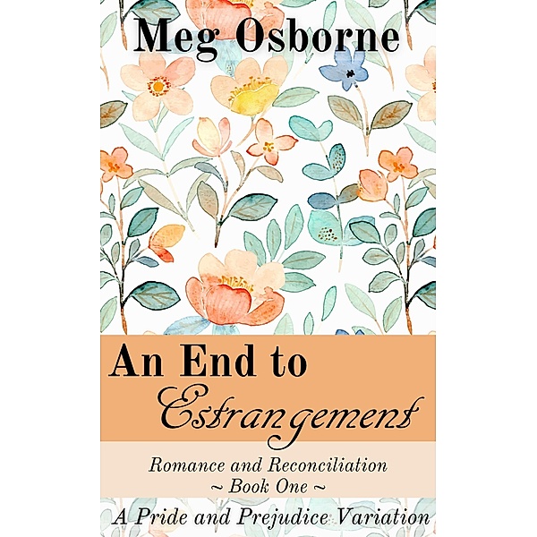 An End to Estrangement (Romance and Reconciliation, #1) / Romance and Reconciliation, Meg Osborne