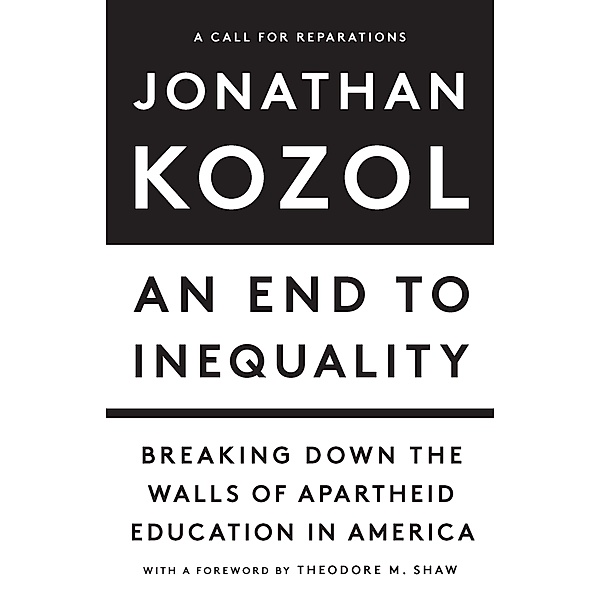 An End to Inequality, Jonathan Kozol