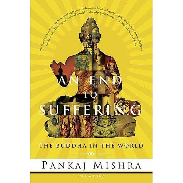 An End to Suffering, Pankaj Mishra