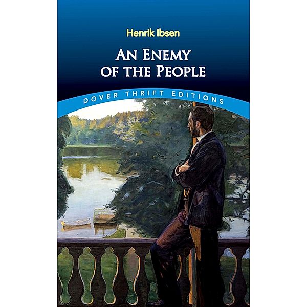 An Enemy of the People / Dover Thrift Editions: Plays, Henrik Ibsen
