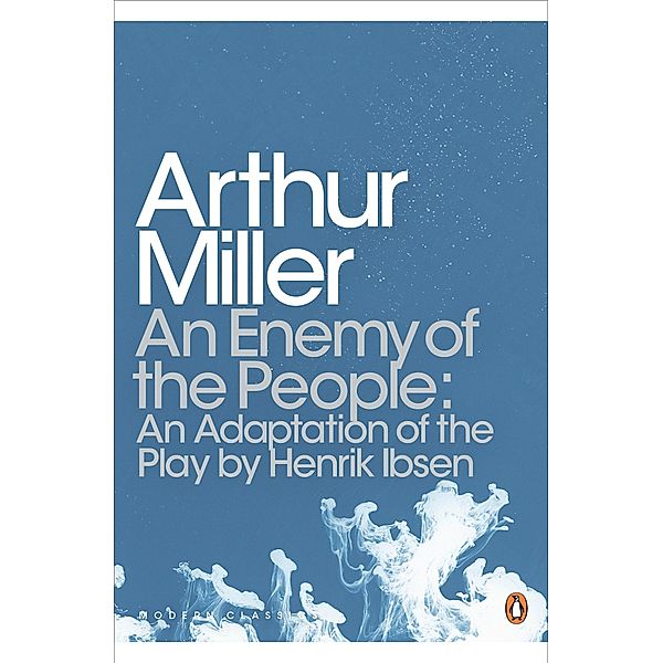 An Enemy of the People / Penguin Modern Classics, Arthur Miller