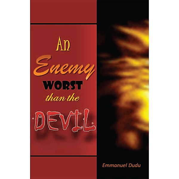 An Enemy Worst Than the Devil, Emmanuel Dudu