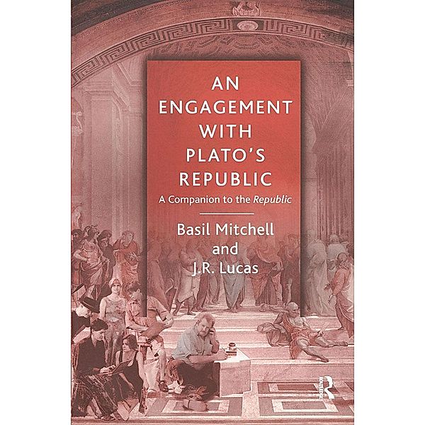 An Engagement with Plato's Republic, Basil Mitchell, J. R. Lucas
