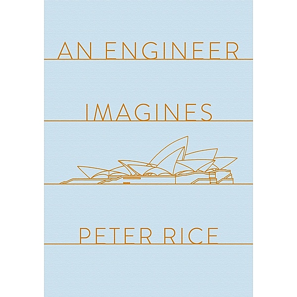 An Engineer Imagines, Peter Rice