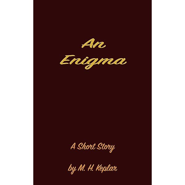 An Enigma, M. H. Keplar