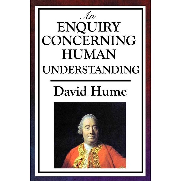 An Enquiry Concerning Human Understanding, David Hume