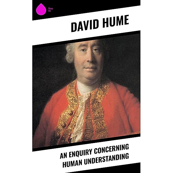 An Enquiry Concerning Human Understanding, David Hume