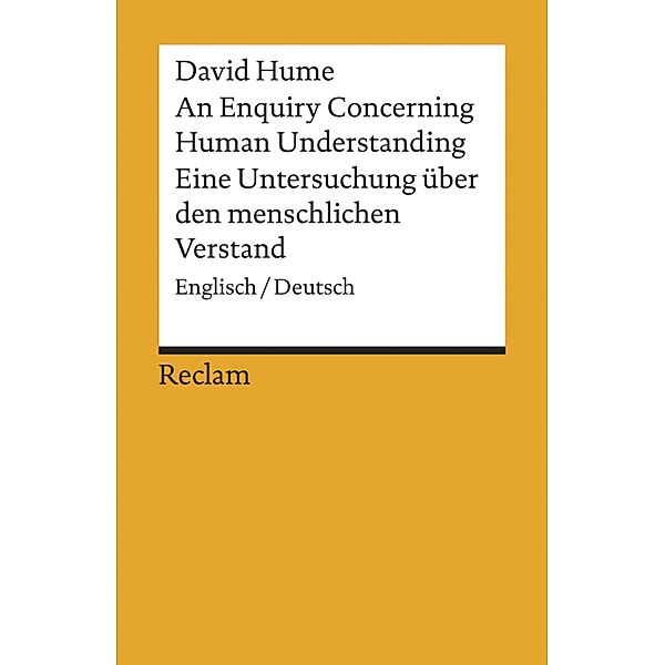 An Enquiry Concerning Human Understanding / Eine Untersuchung über den menschlichen Verstand / Reclams Universal-Bibliothek, David Hume