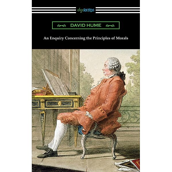 An Enquiry Concerning the Principles of Morals / Digireads.com Publishing, David Hume