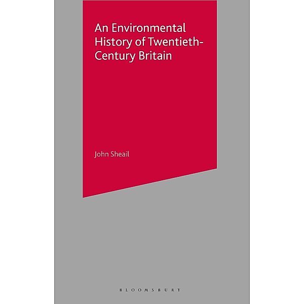 An Environmental History of Twentieth-Century Britain, John Sheail