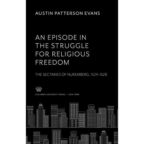 An Episode in the Struggle for Religious Freedom, Austin Patterson Evans