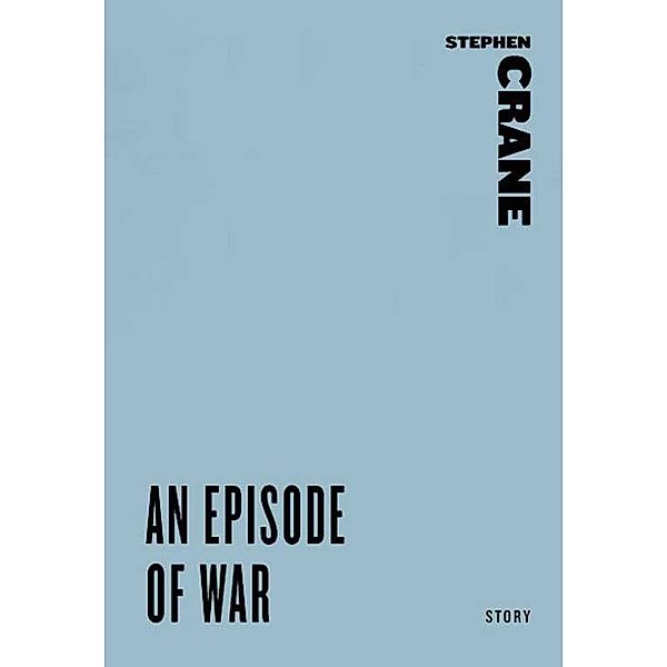 An Episode of War, Stephen Crane
