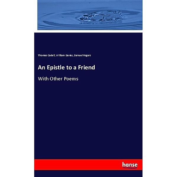 An Epistle to a Friend, Thomas Cadell, William Davies, Samuel Rogers