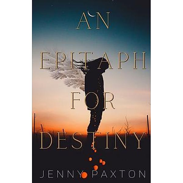 An Epitaph for Destiny, Jenny Paxton