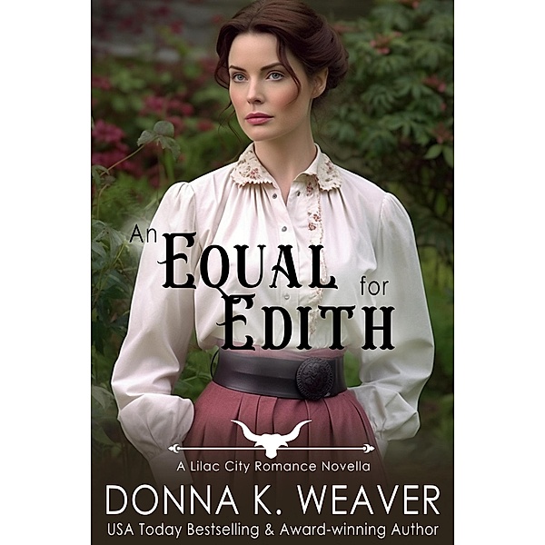 An Equal for Edith (Lilac City Novella Series, #5) / Lilac City Novella Series, Donna K. Weaver