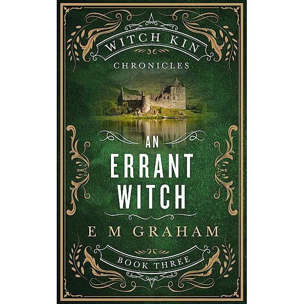 An Errant Witch (Witch Kin Chronicles, #3) / Witch Kin Chronicles, E M Graham