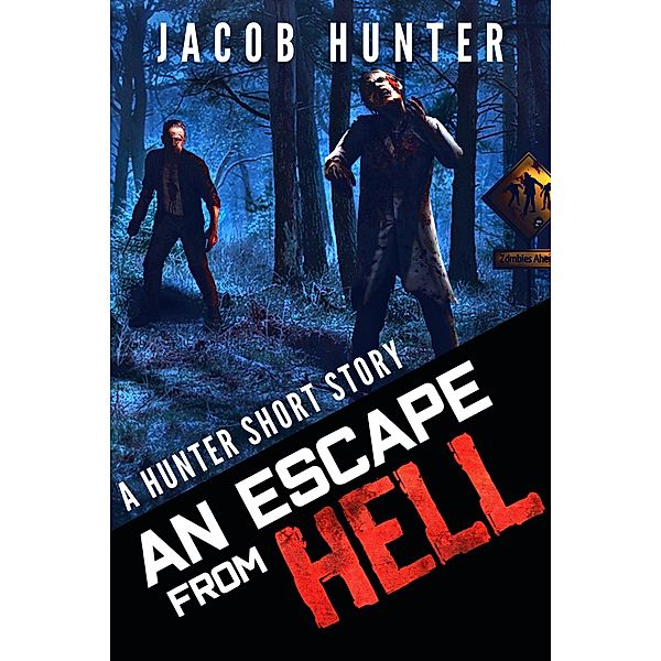 An Escape From Hell (Hunter Shorts) / Hunter Shorts, Jacob Hunter