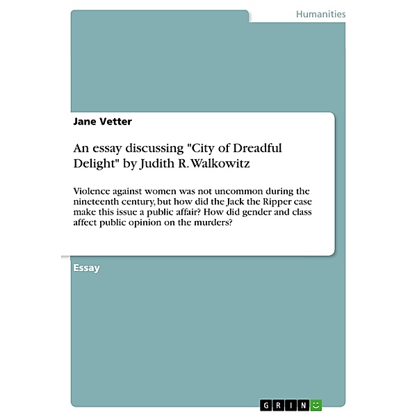 An essay discussing City of Dreadful Delight  by Judith R. Walkowitz, Jane Vetter