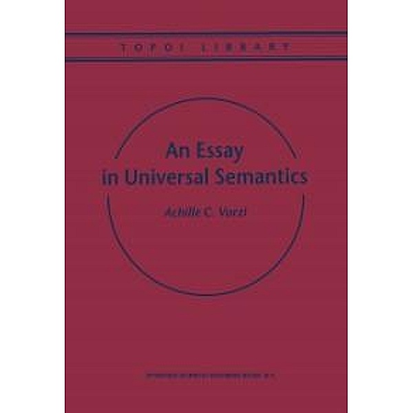 An Essay in Universal Semantics / Topoi Library Bd.1, Achille C. Varzi