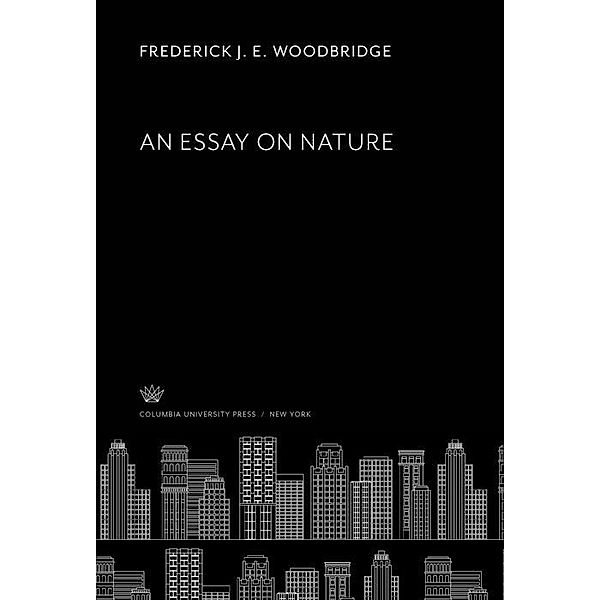 An Essay on Nature, Frederick J. E. Woodbridge